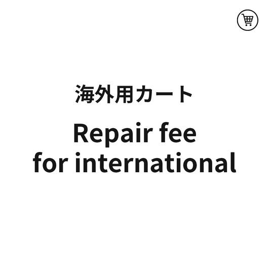 Repair fee for international
